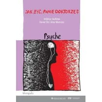 Jak �y�, panie doktorze? Psyche