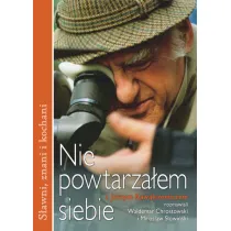 Nie powtarza�em siebie