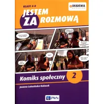 Jestem za rozmow�. Komiks spo�eczny 2. Akademia pomys��w. Klasy 4-8