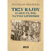 Trzy rajdy 13-go p. u�. wil. na ty�y Litewskie