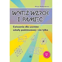 Wyt� wzrok i pami��. �wiczenia dla uczni�w szko�y podstawowej i nie tylko