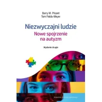 Niezwyczajni ludzie. Nowe spojrzenie na autyzm