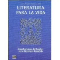 Literatura para la vida Grandes temas del hombre