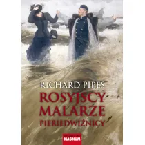 ROSYJSCY MALARZE PIERIDEWIZNICY-MAGN