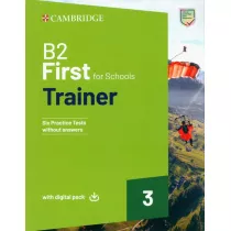 B2 First For Schools Trainer 3. Six Practice Tests without Answers with Digital Pack