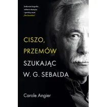 Ciszo, przem�w. Szukaj�c W.G. Sebalda