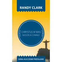 Kluczowe przes�anie. Chrystus w Was