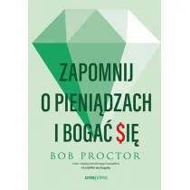 Zapomnij o pieni�dzach i boga� si�