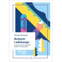 Autyzm i edukacja O czym powinni wiedzie� rodzice i nauczyciele