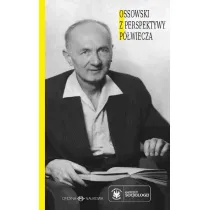 Ossowski z perspektywy p�wiecza