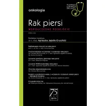 Rak piersi. Wsp�czesne podej�cie. Onkologia. W gabinecie lekarza specjalisty