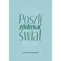 Poszli zdobywa� �wiat