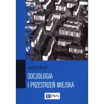 Socjologia i przestrze� miejska