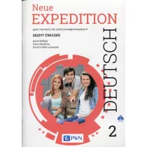 Neue Expedition Deutsch 2. Zeszyt �wicze�. J�zyk niemiecki dla liceum i technikum. Szko�y ponadgimnazjalne