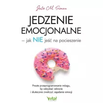 Jedzenie emocjonalne – jak NIE je na pocieszenie