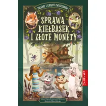 Zagadki z Krainy Zwierzak�w. Sprawa kie�basek i z�ote monety. Seria detektywistyczna
