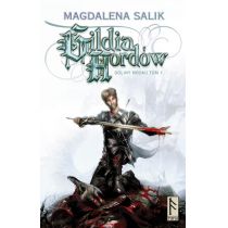 Gildia Hordów Doliny Mroku tom 1 Magdalena Salik