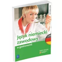 J�zyk niemiecki zawodowy w gastronomii. Zeszyt �wicze�. Szko�y ponadgimnazjalne