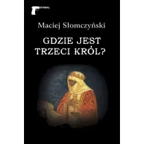 Gdzie jest Trzeci Kr�l?