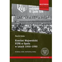 Komitet Wojew�dzki PZPR w Opolu w latach 1950-1990