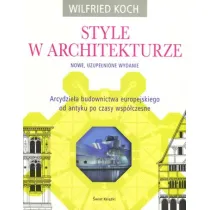 Style w architekturze. Arcydziela budownictwa