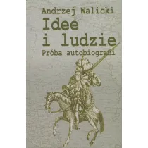 Idee i ludzie Pr�ba autobiografii