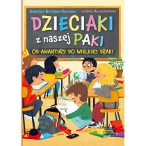 Od awantury do wielkiej draki. Dzieciaki z naszej paki