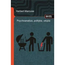Psychoanaliza, polityka, utopia