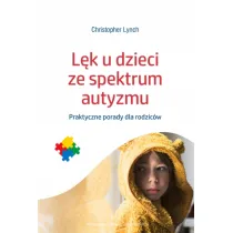 L�k u dzieci ze spektrum autyzmu. Praktyczne porady dla rodzic�w