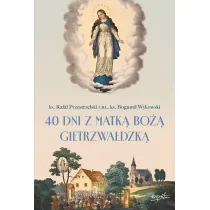40 dni z Matk� Bo�� Gietrzwa�dzk�