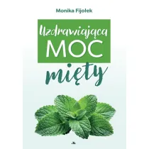 Uzdrawiaj�ca moc mi�ty