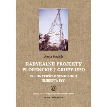 Radykalne projekty florenckiej grupy UFO w kontek�cie semiologii Umberta Eco