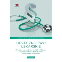 Orzecznictwo lekarskie dla lekarzy oraz student�w wydzia��w lekarskich i wydzia��w lekarsko-dentystycznych uniwersytet�w medycznych
