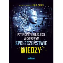 Potencja�y i relacje si� w cyfrowym spo�ecze�stwie wiedzy