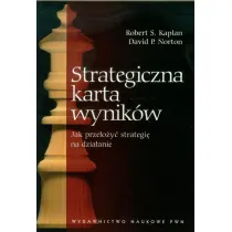 Strategiczna karta wynik�w. Jak prze�o�y� strategi� na dzia�anie