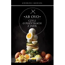 Ab ovo czyli o po�ytkach z jajek