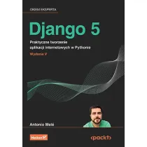 Django 5. Praktyczne tworzenie aplikacji internetowych w Pythonie