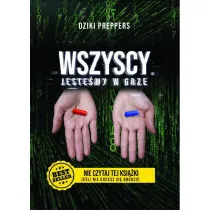 Wszyscy Jeste�my W Grze. Nie czytaj tej ksi��ki je�li nie chcesz si� obudzi�