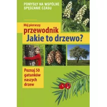 Mj pierwszy przewodnik. Jakie to drzewo?