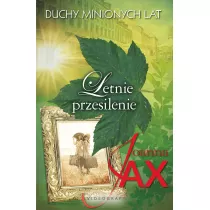 Letnie przesilenie. Duchy minionych lat. Tom 2