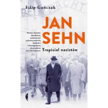 Jan Sehn. Tropiciel nazist�w