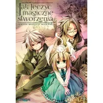 Jak leczy� magiczne stworzenia. Dziennik medycyny magicznej. Tom 4