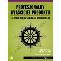 Profesjonalny W�a�ciciel Produktu. Jak Scrum zwi�ksza przewag� konkurencyjn�