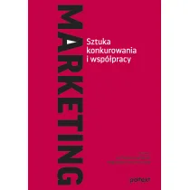 Marketing. Sztuka konkurowania i wsp�pracy