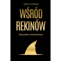 W�r�d rekin�w. Ca�a prawda o �wiecie finans�w