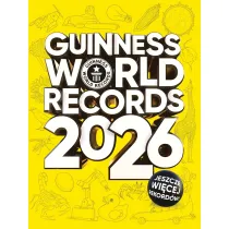 Guinness World Records 2026. Ksi�ga Rekord�w Guinnessa 2026. Edycja polska