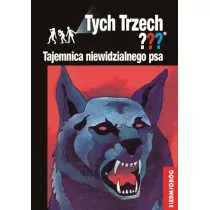 Tajemnica niewidzialnego psa. Przygody Trzech Detektyww. Tom 18