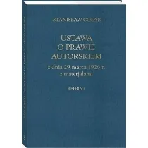 Ustawa o prawie autorskim z dnia 29 marca 1926 r. z materia�ami (reprint)