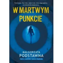 W martwym punkcie. Seria z komisarz Tamar� Swobod�. Tom 1
