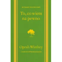 To, co wiem na pewno